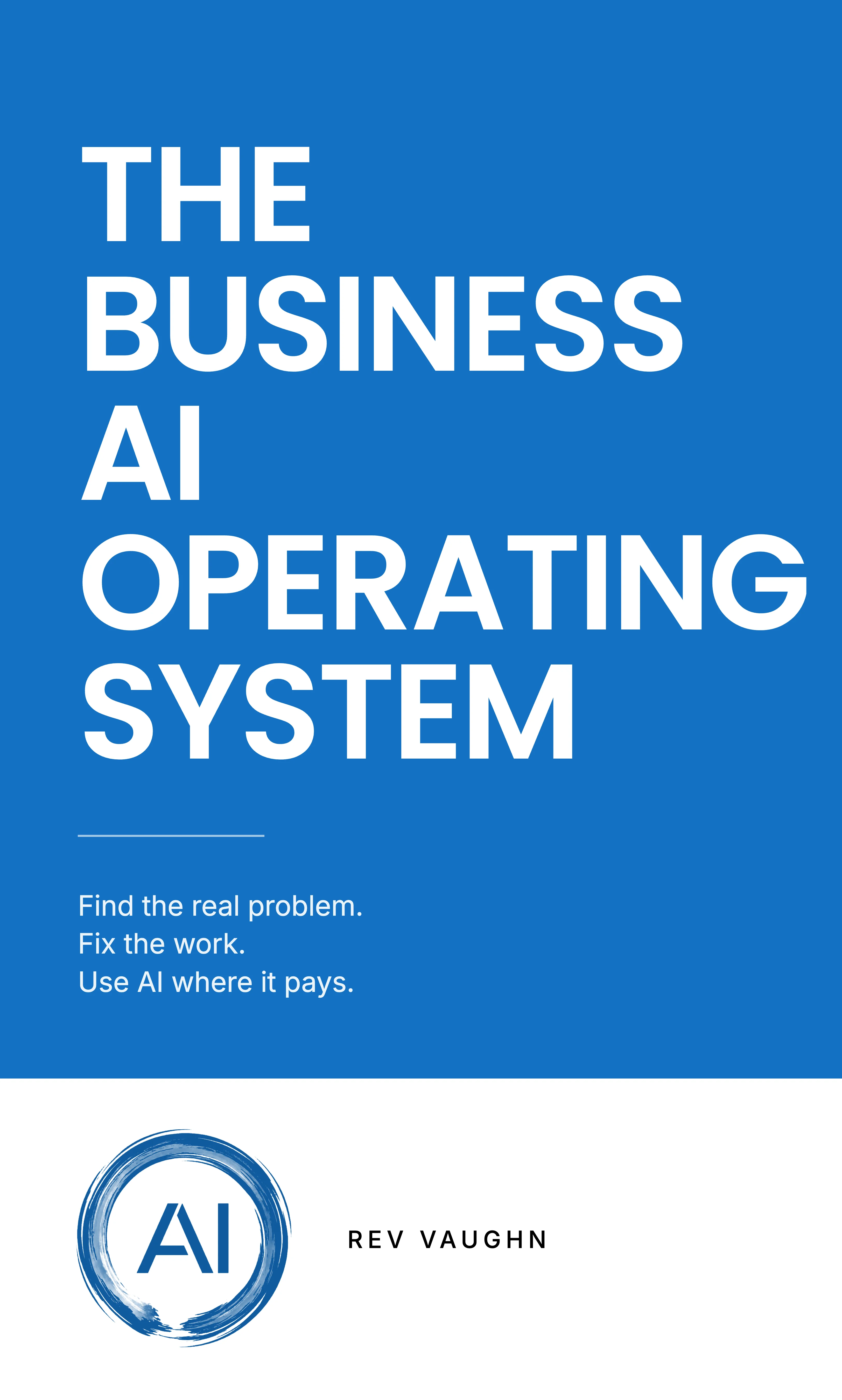 The Business AI Operating System by Rev Vaughn